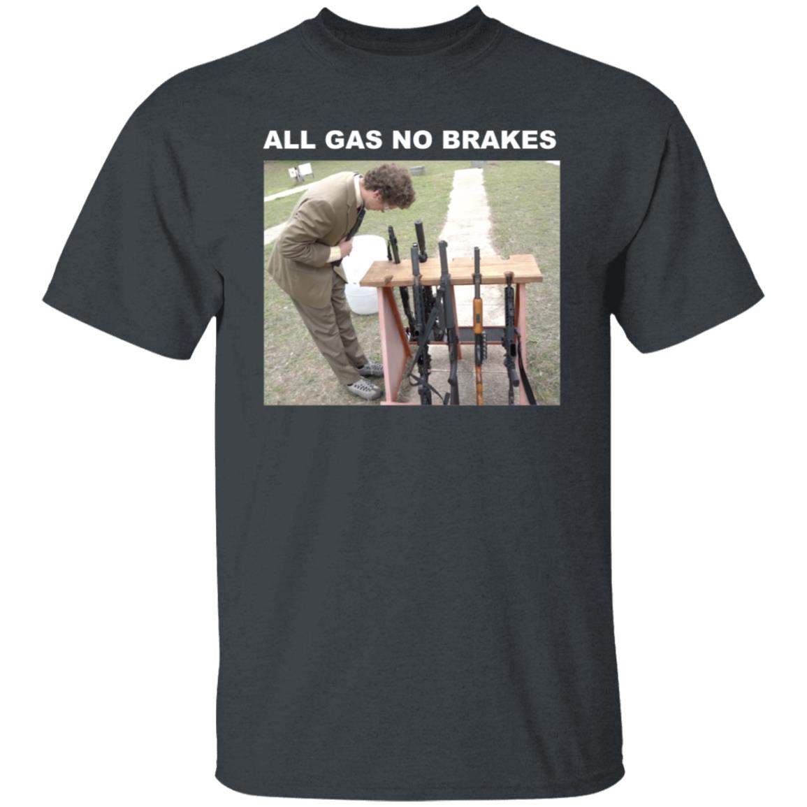 All Gas No Brakes Merch Rifle Tee All Gas No Brakes Merch Rifle Tee
