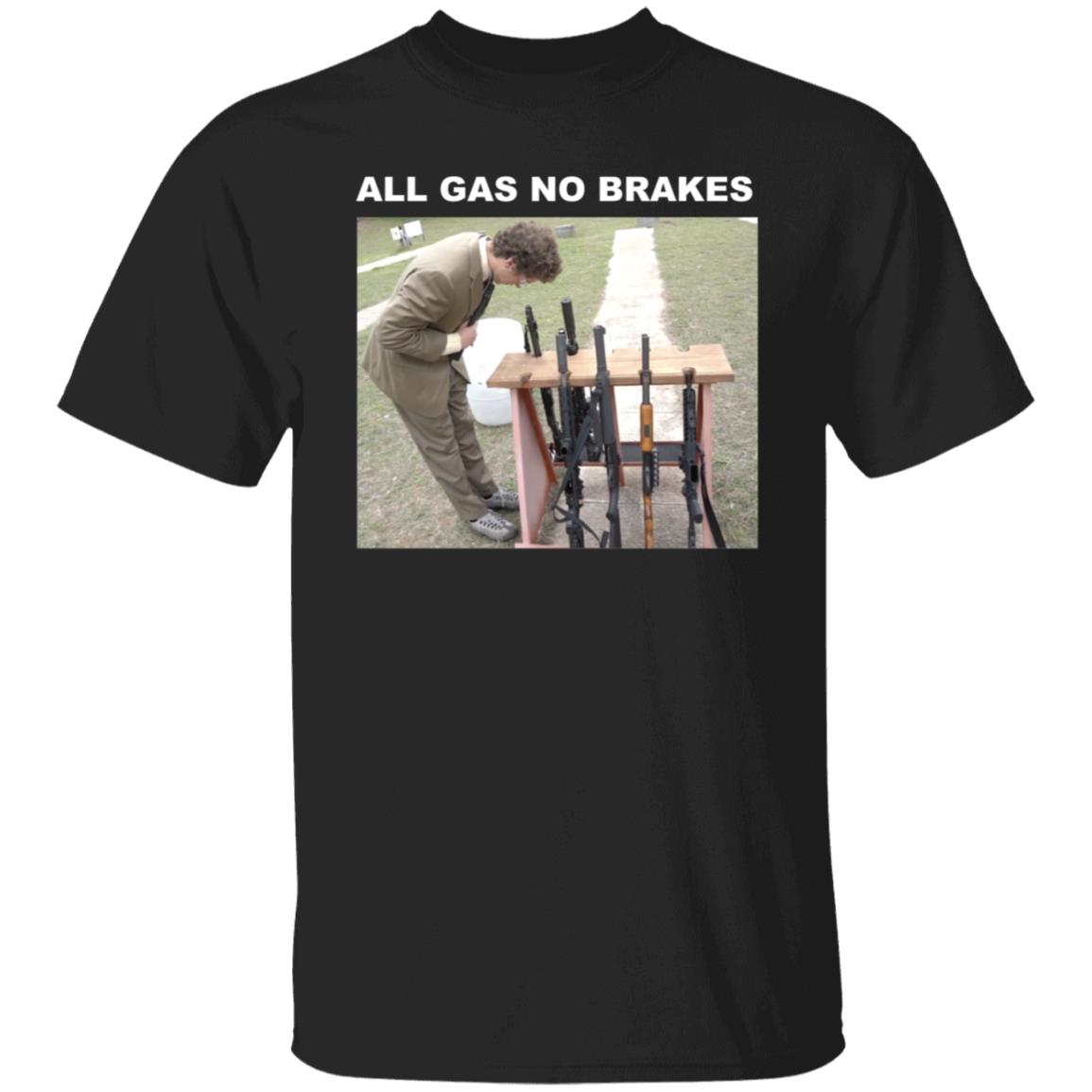 All Gas No Brakes Merch Rifle Tee All Gas No Brakes Merch Rifle Tee