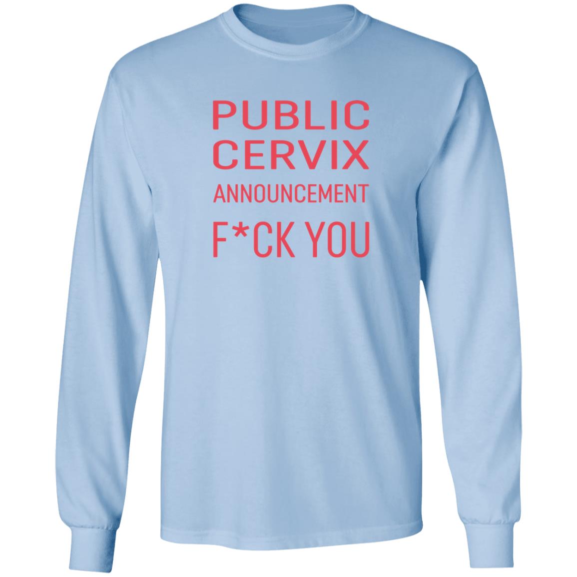 Public Cervix Announcement Fuck You Shirt Public Cervix Announcement Fuck You Shirt
