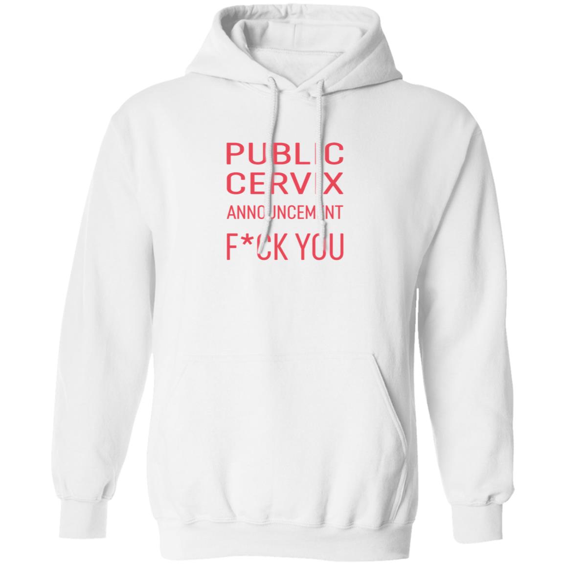 Public Cervix Announcement Fuck You Shirt Public Cervix Announcement Fuck You Shirt