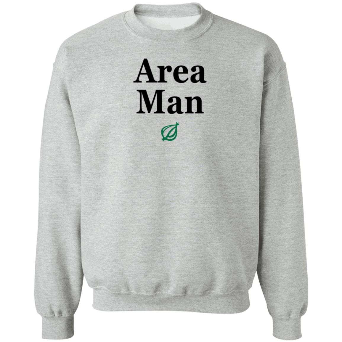 The Onion Store Area Man Sweatshirt The Onion Store Area Man Sweatshirt