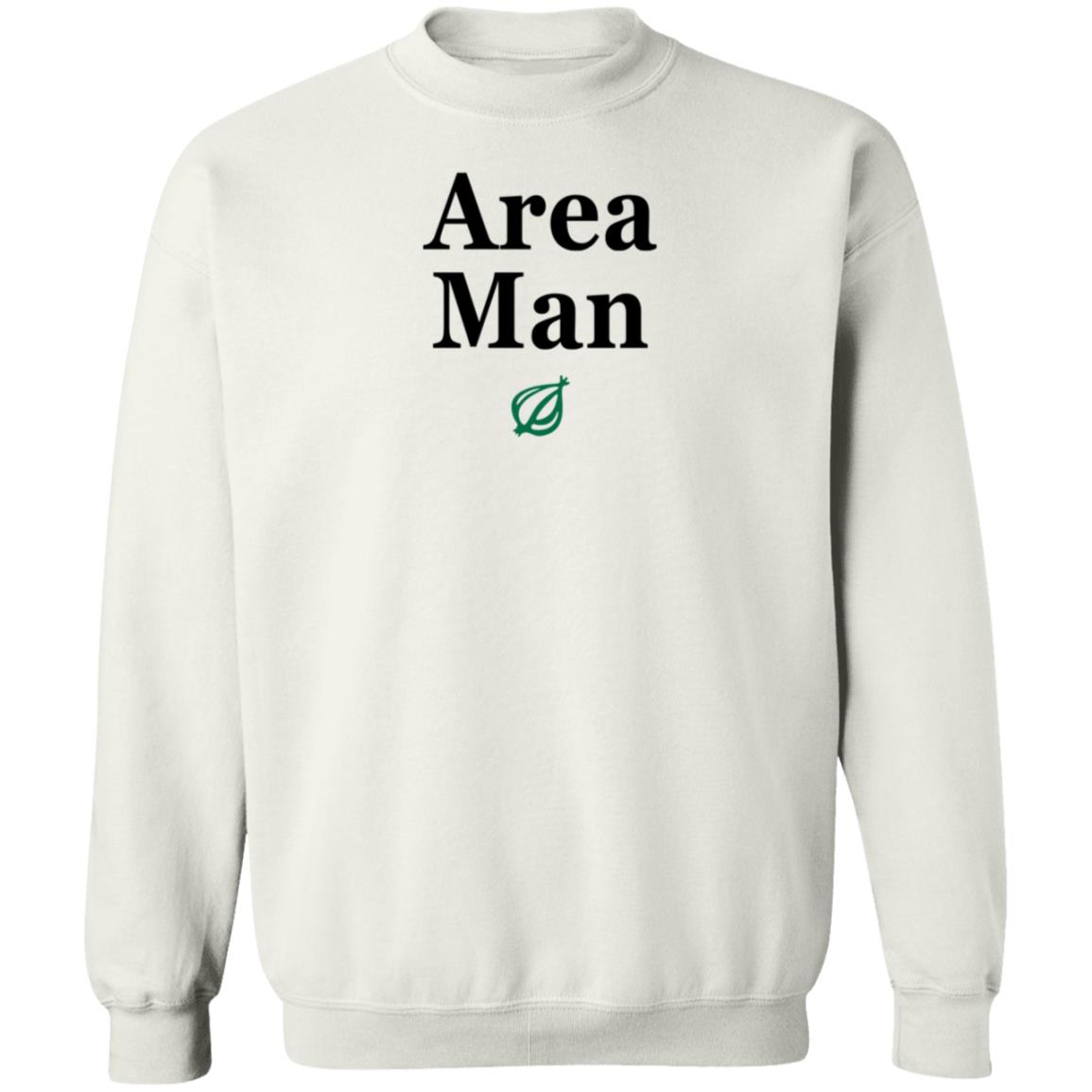 The Onion Store Area Man Sweatshirt The Onion Store Area Man Sweatshirt
