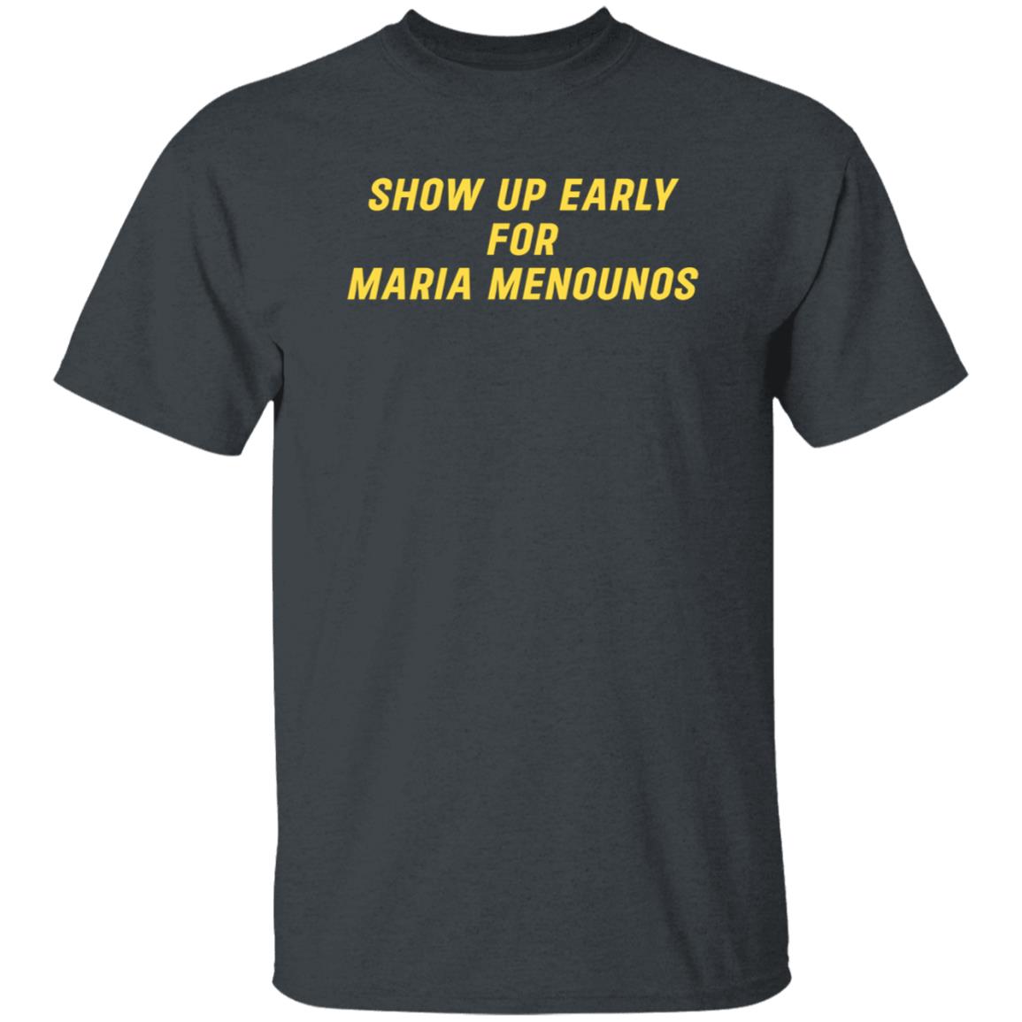 Super Yaki Shop Show Up Early For Maria Menounos Shirt Maria Menounos Super Yaki Shop Show Up Early For Maria Menounos Shirt Maria Menounos