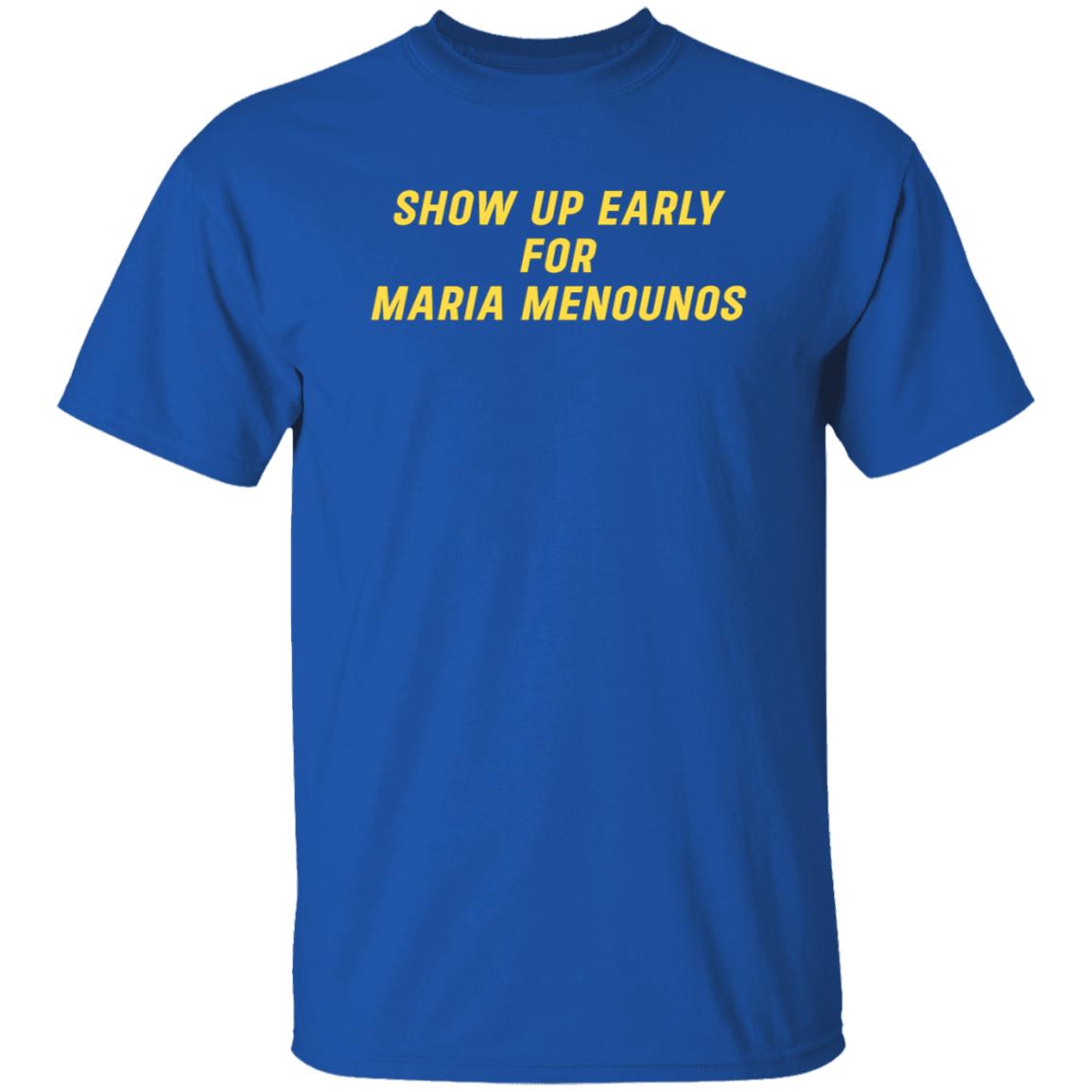 Super Yaki Shop Show Up Early For Maria Menounos Shirt Maria Menounos Super Yaki Shop Show Up Early For Maria Menounos Shirt Maria Menounos