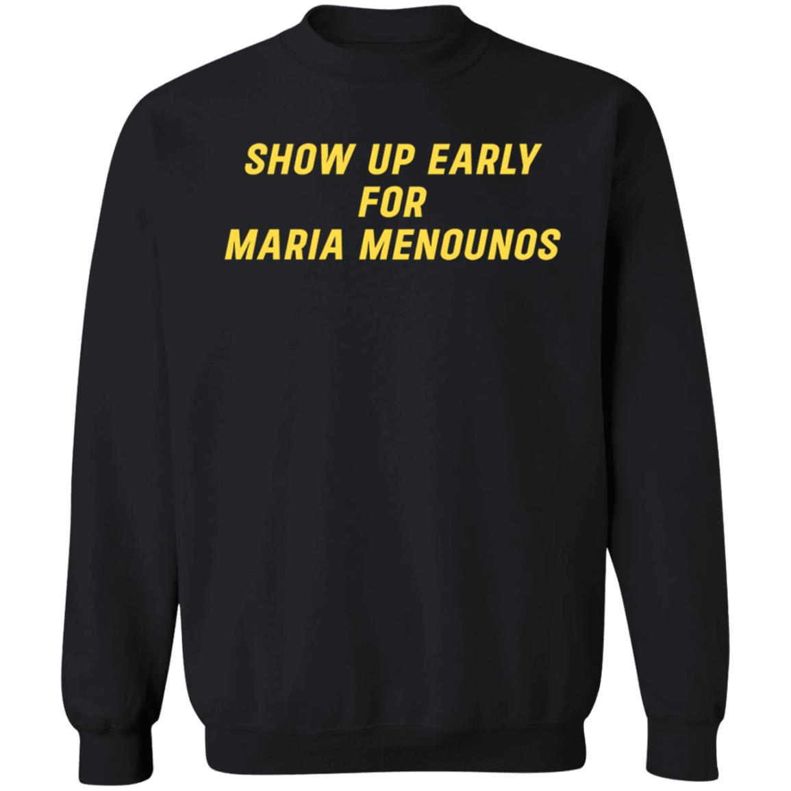 Super Yaki Shop Show Up Early For Maria Menounos Shirt Maria Menounos Super Yaki Shop Show Up Early For Maria Menounos Shirt Maria Menounos