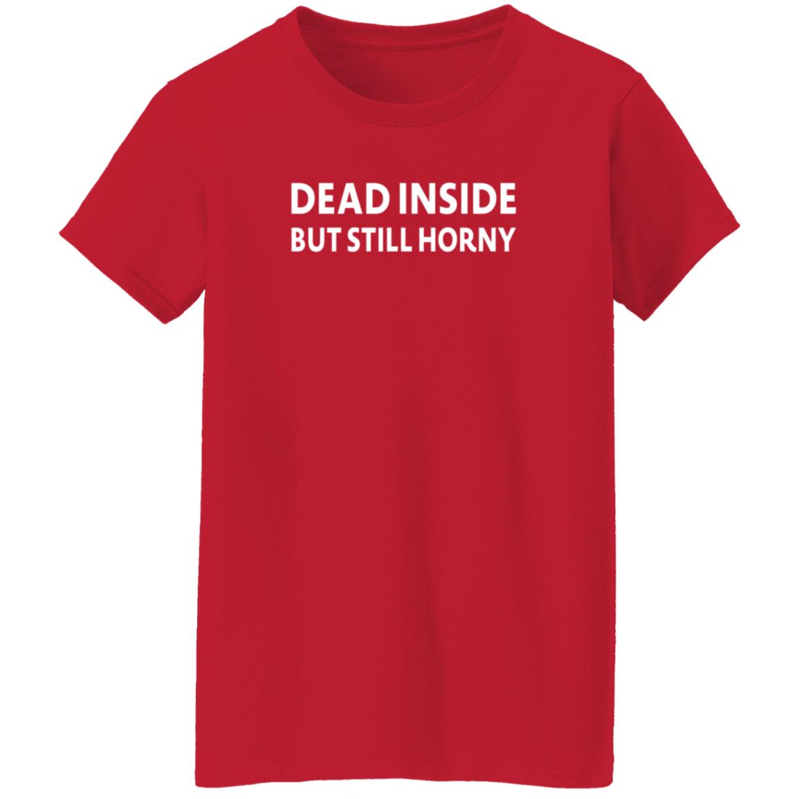 Dead Inside But Still Horny T Shirt Gintoki Show Dead Inside But Still Horny T Shirt Gintoki Show