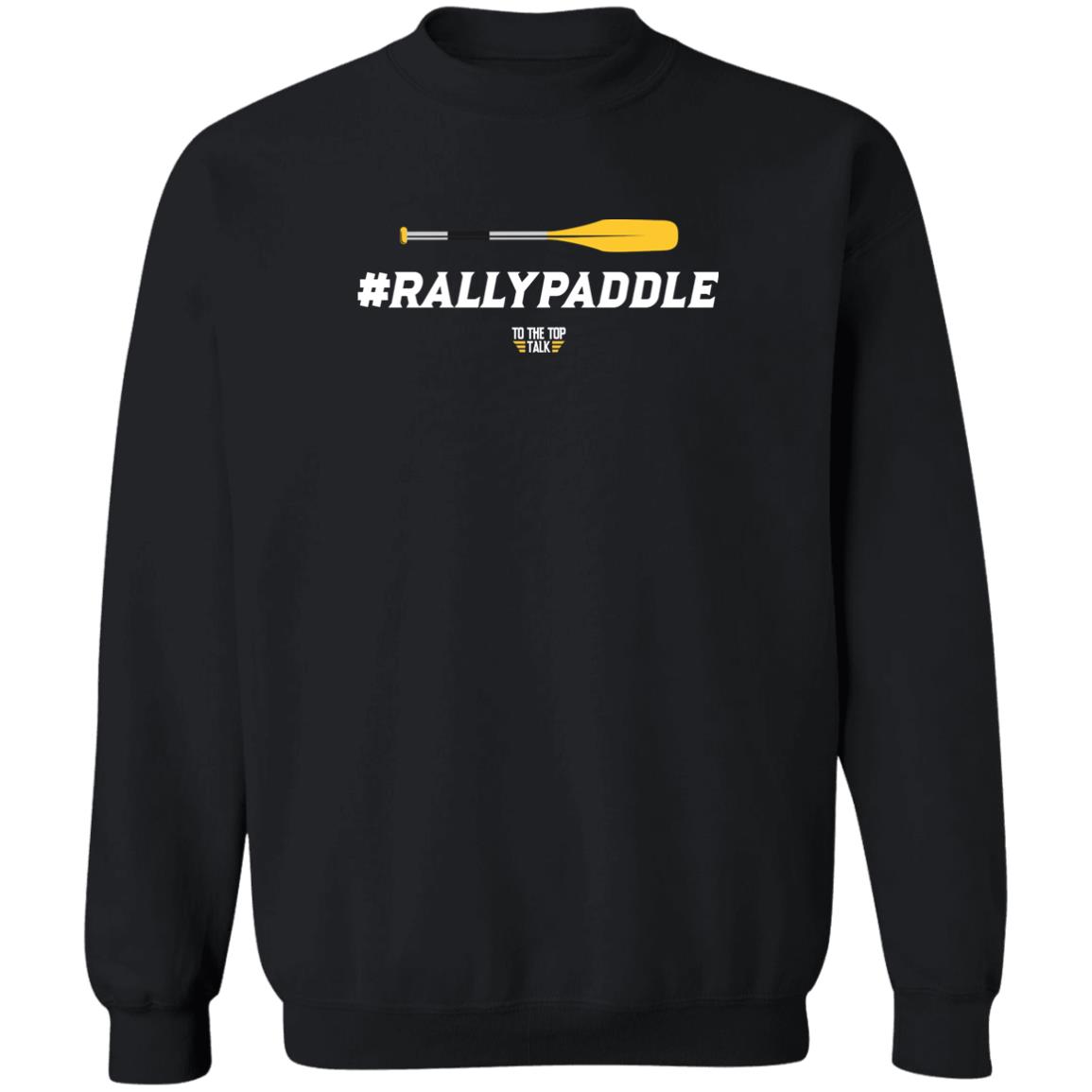 #Rallypaddle Shirt To The Top Talk Merch #Rallypaddle Shirt To The Top Talk Merch
